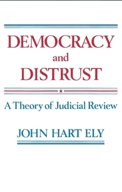 Democracy and Distrust, John Hart Ely - Paperback - 9780674196377