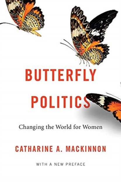 Butterfly Politics, Catharine A. MacKinnon - Paperback - 9780674237667