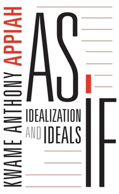 As If, Kwame Anthony Appiah - Paperback - 9780674237711