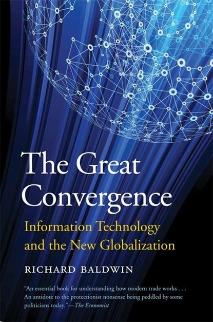The Great Convergence, Richard Baldwin - Paperback - 9780674237841