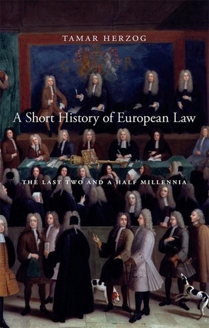 A Short History of European Law, Tamar Herzog - Paperback - 9780674237865