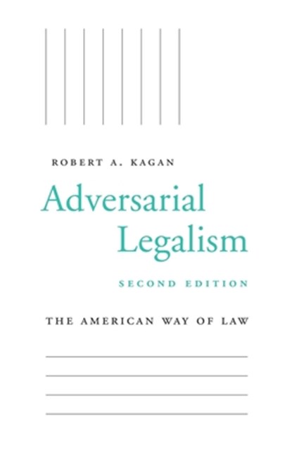 Adversarial Legalism, Robert A. Kagan - Paperback - 9780674238367