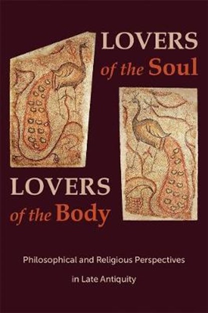 Lovers of the Soul, Lovers of the Body, Svetla Slaveva-Griffin ; Ilaria L. E. Ramelli - Paperback - 9780674241329