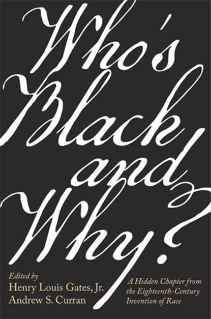 Who’s Black and Why?, Henry Louis Gates ; Andrew S. Curran - Gebonden - 9780674244269