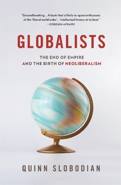 Globalists, Quinn Slobodian - Paperback - 9780674244849
