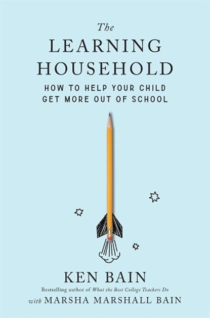 The Learning Household, Ken Bain - Gebonden - 9780674248168