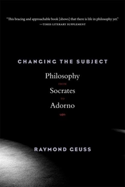 Changing the Subject, Raymond Geuss - Paperback - 9780674248359