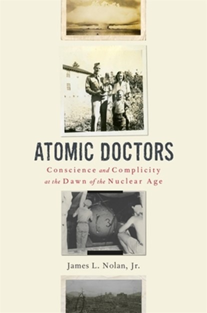 Atomic Doctors, James L. Nolan - Gebonden - 9780674248632
