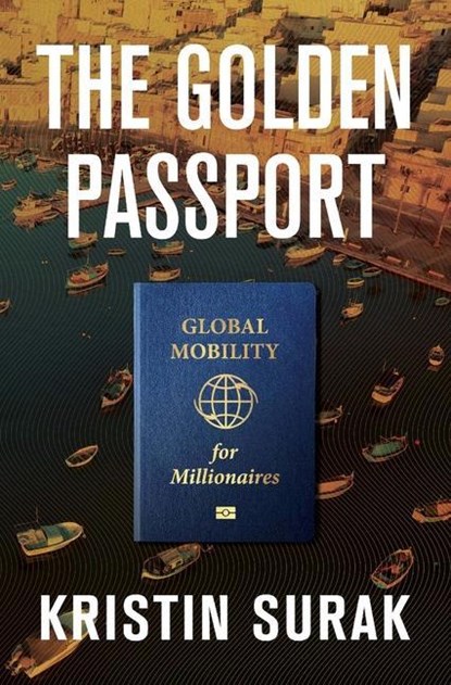 The Golden Passport, Kristin Surak - Gebonden - 9780674248649
