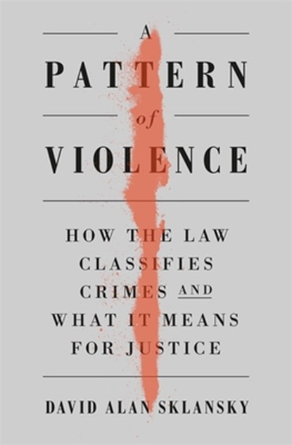A Pattern of Violence, David A. Sklansky - Gebonden - 9780674248908