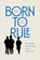 Born to Rule, Aaron Reeves ; Sam Friedman - Gebonden - 9780674257719