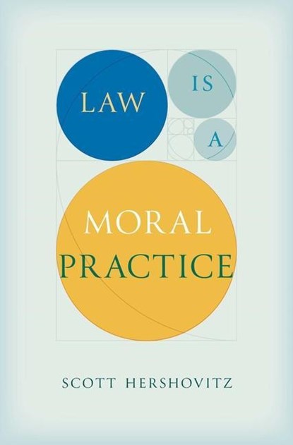 Law Is a Moral Practice, Scott Hershovitz - Gebonden - 9780674258556