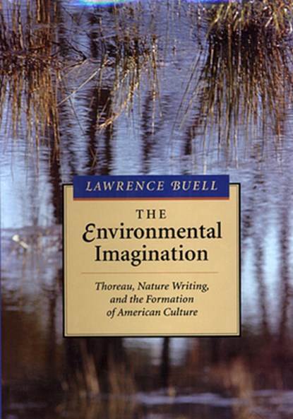 The Environmental Imagination, Lawrence Buell - Paperback - 9780674258624