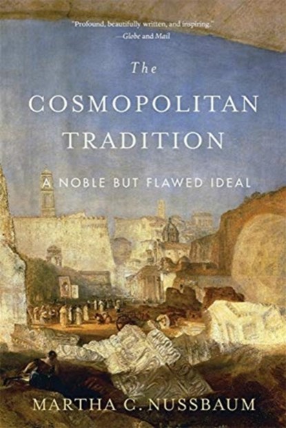 The Cosmopolitan Tradition, Martha C. Nussbaum - Paperback - 9780674260399
