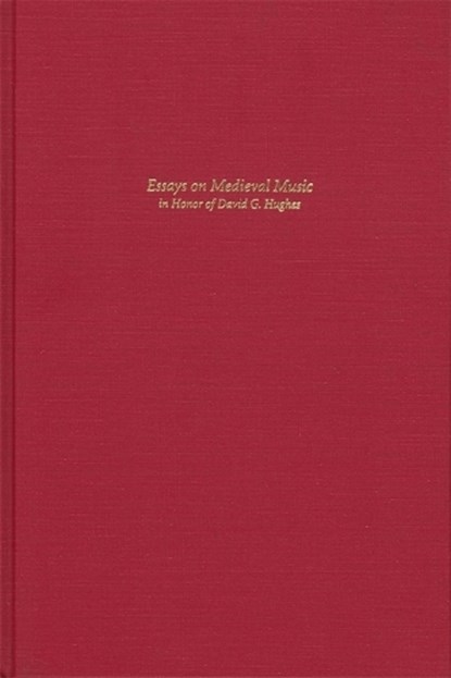 Essays on Medieval Music in Honor of David G. Hughes, Graeme Boone - Gebonden - 9780674267060