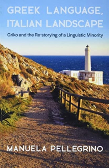 Greek Language, Italian Landscape, MANUELA,  Fellow at Harvard University’s Center for Hellenic Studies Pellegrino - Paperback - 9780674271326