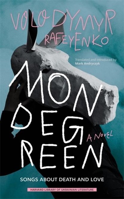 Mondegreen, Volodymyr Rafeyenko - Paperback - 9780674271708