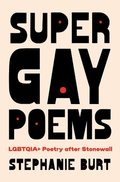 Super Gay Poems, Stephanie Burt - Gebonden - 9780674273115