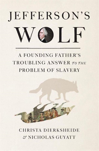 Jefferson's Wolf, Christa Dierksheide ; Nicholas Guyatt - Gebonden - 9780674278325