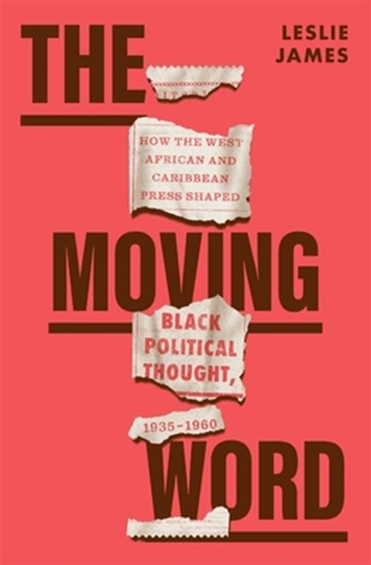 The Moving Word, Leslie James - Gebonden - 9780674279414