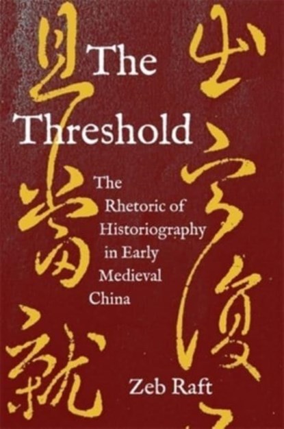 The Threshold, Zeb Raft - Gebonden - 9780674291379