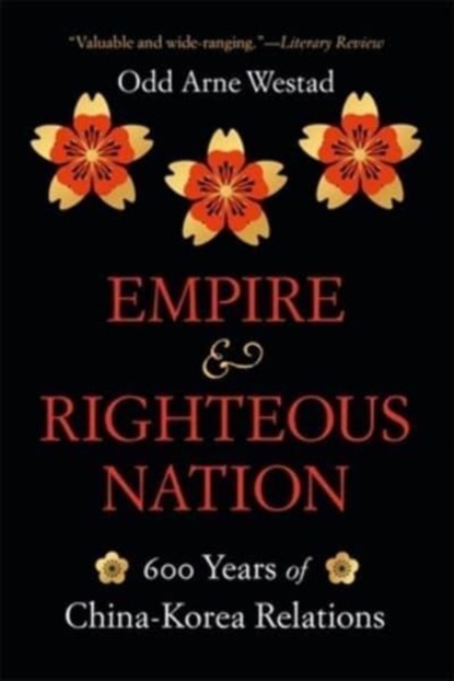 Empire and Righteous Nation, Odd Arne Westad - Paperback - 9780674292321