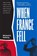 When France Fell, Michael S. Neiberg - Paperback - 9780674293885