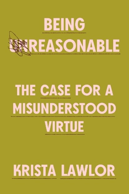 Being Reasonable, Krista Lawlor - Gebonden - 9780674297470