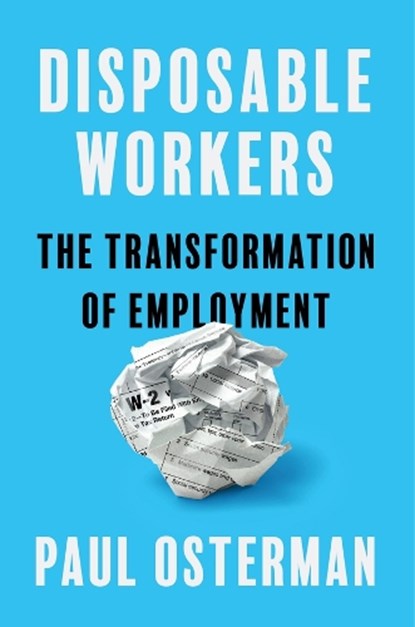 Disposable Workers, Paul Osterman - Gebonden - 9780674300248