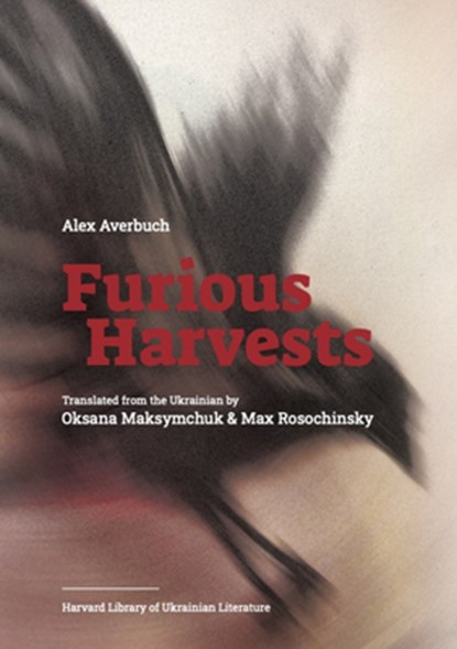 Furious Harvests, Alex Averbuch - Paperback - 9780674301061