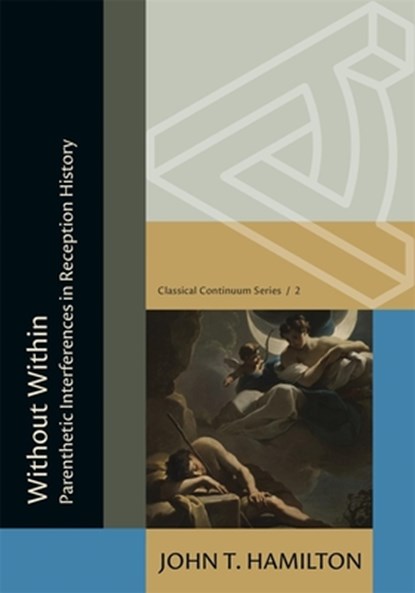 Without Within: Parenthetic Interferences in Reception History, John Thomas Hamilton - Paperback - 9780674301276