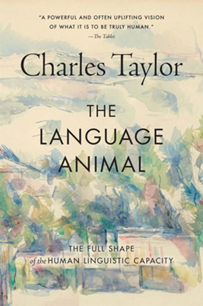 The Language Animal, Charles Taylor - Paperback - 9780674303584
