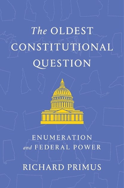 The Oldest Constitutional Question, Richard Primus - Paperback - 9780674306172