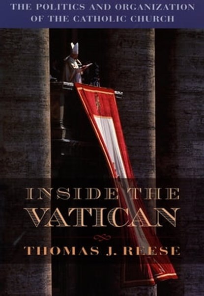 Inside the Vatican, Thomas S.J. Reese - Ebook - 9780674418028