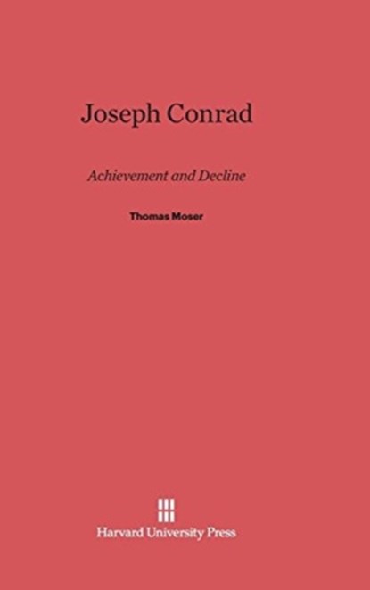 Joseph Conrad, Thomas Moser - Gebonden - 9780674499478