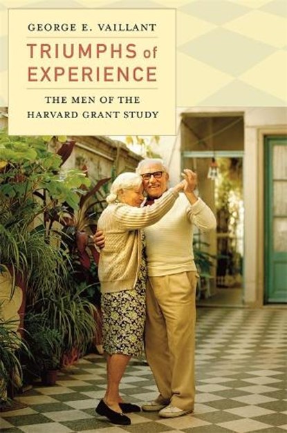 Triumphs of Experience, George E. Vaillant - Paperback - 9780674503816