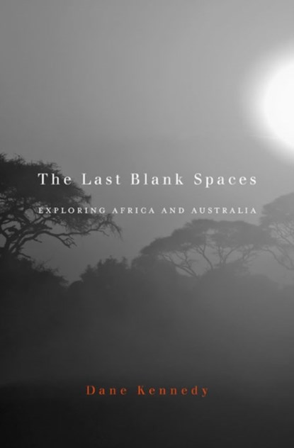 The Last Blank Spaces, Dane Kennedy - Paperback - 9780674503861