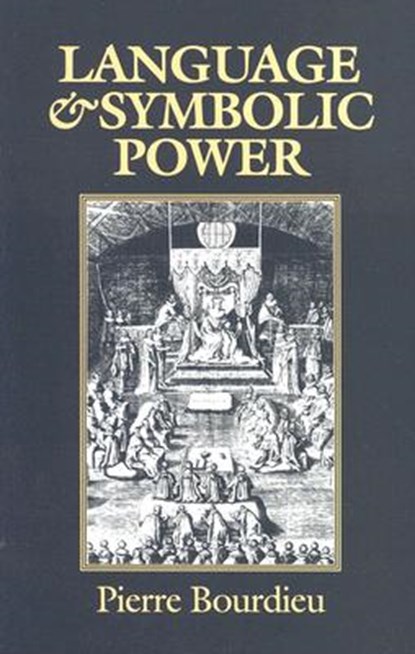 Language and Symbolic Power, Pierre Bourdieu - Paperback - 9780674510418