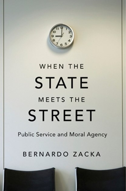When the State Meets the Street, Bernardo Zacka - Gebonden - 9780674545540