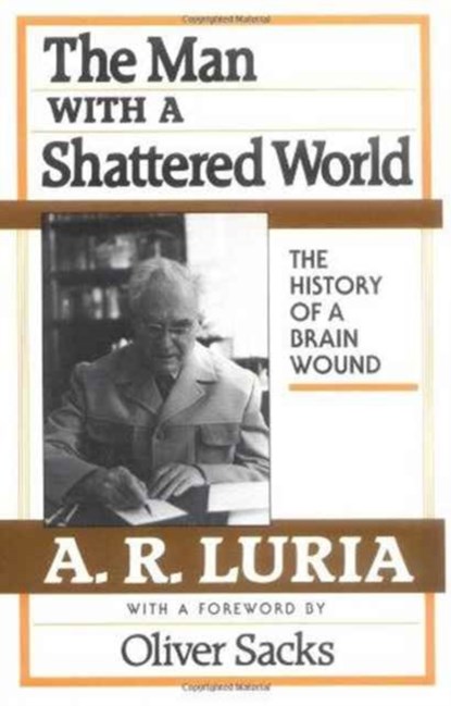 The Man with a Shattered World, A. R. Luria - Paperback - 9780674546257