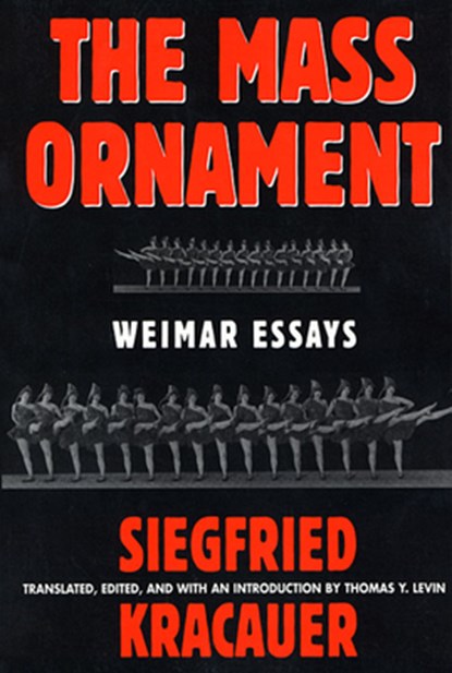 The Mass Ornament, Siegfried Kracauer - Paperback - 9780674551633