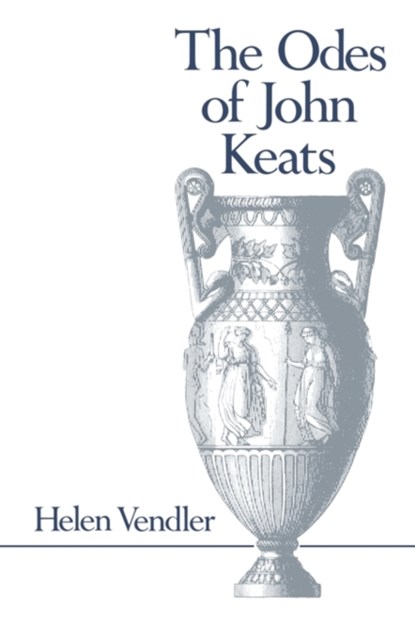 The Odes of John Keats, Helen Vendler - Paperback - 9780674630765