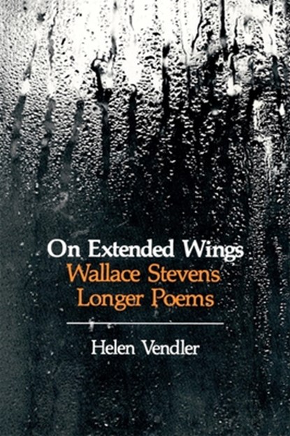 On Extended Wings, Helen Vendler - Paperback - 9780674634367