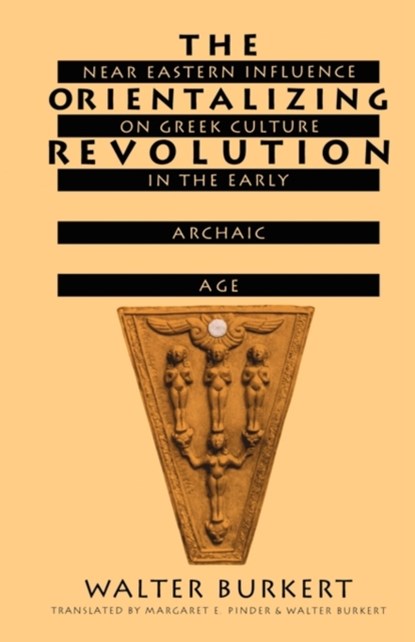 The Orientalizing Revolution, Walter Burkert - Paperback - 9780674643642