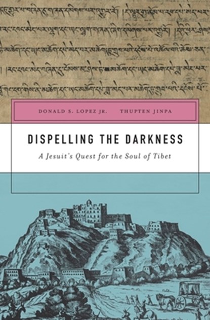 Dispelling the Darkness, Donald S. Lopez ; Thupten Jinpa - Gebonden - 9780674659704