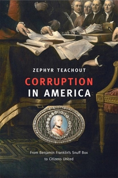 Corruption in America, Zephyr Teachout - Paperback - 9780674659988