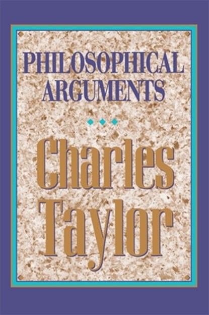 Philosophical Arguments, Charles Taylor - Paperback - 9780674664777
