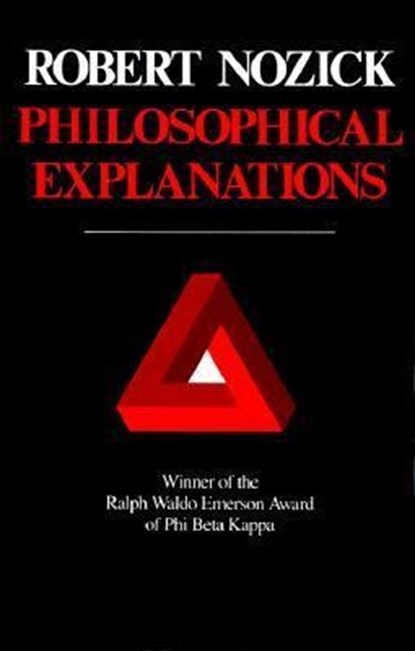 Philosophical Explanations, Robert Nozick - Paperback - 9780674664791