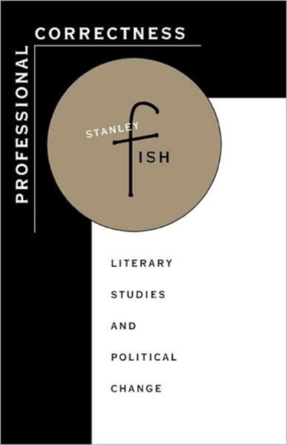 Professional Correctness, Stanley Fish - Paperback - 9780674712201