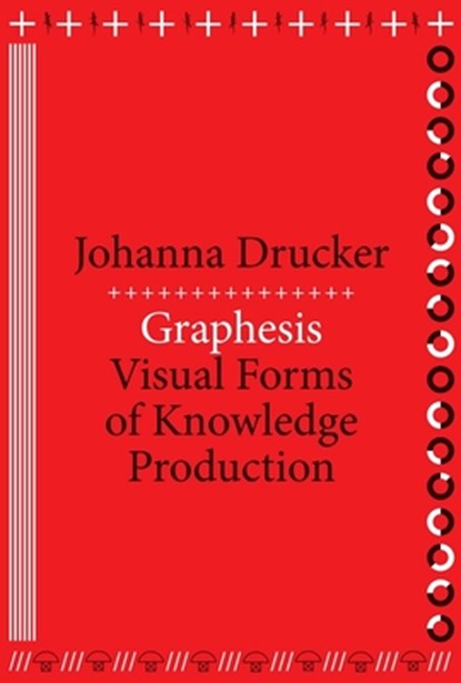 Graphesis, Johanna Drucker - Paperback - 9780674724938